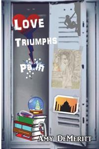 Love Triumphs Pain