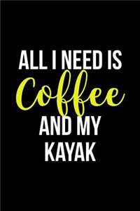 All I Need is Coffee and My Kayak