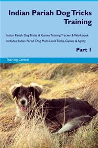 Indian Pariah Dog Tricks Training Indian Pariah Dog Tricks & Games Training Tracker & Workbook. Includes