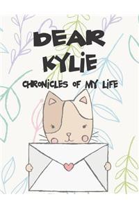 Dear Kylie, Chronicles of My Life
