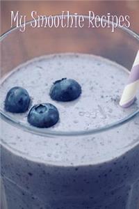 My Smoothie Recipes