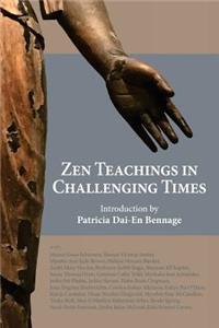 Zen Teachings in Challenging Times