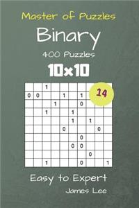 Master of Puzzles Binary- 400 Easy to Expert 10x10 vol. 14