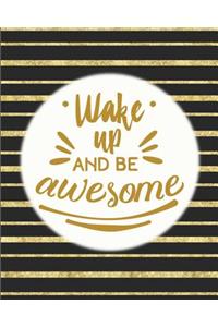 Wake Up and Be Awesome