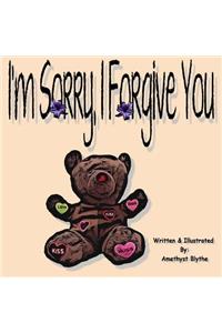 I'm Sorry, I Forgive You