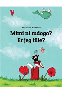 Mimi ni mdogo? Er jeg lille?