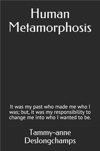 Human Metamorphosis