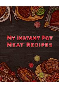 My Instant Pot Meat Recipes