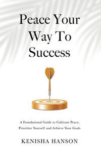 Peace Your Way to Success