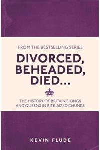 Divorced, Beheaded, Died...