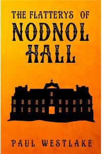 The Flatterys of Nodnol Hall