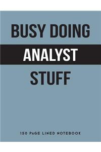 Busy Doing Analyst Stuff