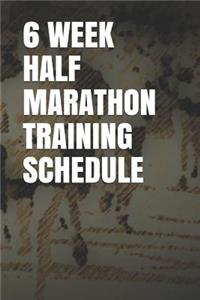 6 Week Half Marathon Training Schedule