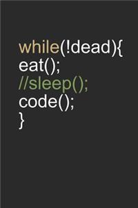 While Dead Eat Sleep Code