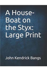 A House-Boat on the Styx