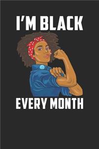 I'm Black Every Month