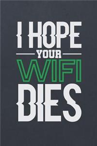 I Hope Your Wifi Dies