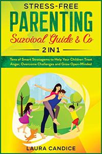 Stress-Free Parenting Survival Guide & Co. [2 in 1]