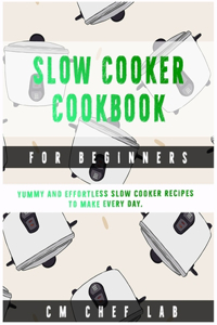 Slow Cooker Cookbook for Beginners