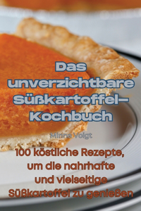 unverzichtbare Süßkartoffel-Kochbuch