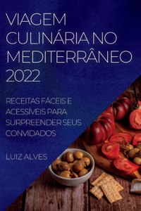 Viagem Culinaria No Mediterraneo 2022