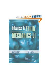 Advances in Fluid Mechanics VI