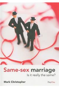 Same-Sex Marriage: Is It Really the Same?