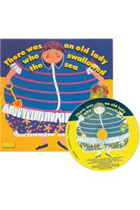 There Was an Old Lady Who Swallowed the Sea [With CD (Audio)]