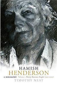 Hamish Henderson: A Biography: Volume 2: Poetry Becomes People (1952-2002)