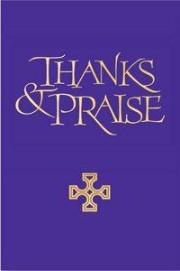 Thanks and Praise Full Music Edition