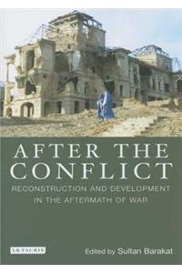 After the Conflict: Reconstruction and Redevelopment in the Aftermath of War