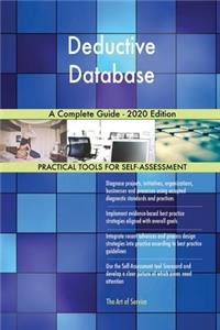 Deductive Database A Complete Guide - 2020 Edition