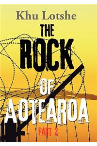 Rock Of Aotearoa Part 2