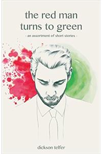 The Red Man Turns to Green