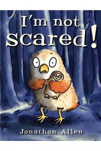 I'm Not Scared!