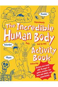 The Incredible Human Body Activity Book(tm)