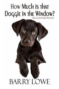 How Much is That Doggie in the Window?