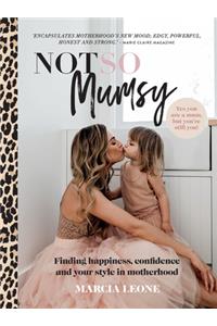 Not So Mumsy