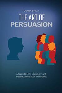 The Art of Persuasion
