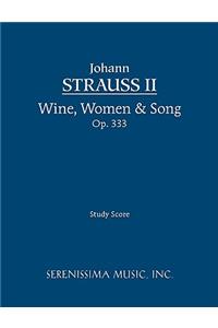 Wine, Women & Song, Op.333