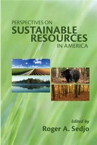 Perspectives on Sustainable Resources in America