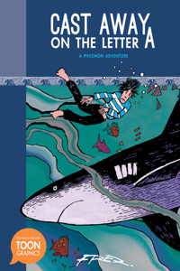 Cast Away on the Letter A: A Philemon Adventure (a Toon Graphic)