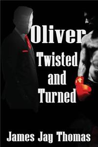 Oliver Twisted and Turned