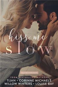 Kiss Me Slow