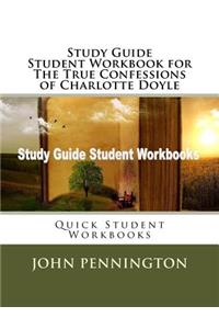 Study Guide Student Workbook for The True Confessions of Charlotte Doyle