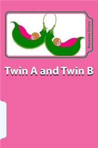 Twin A and Twin B