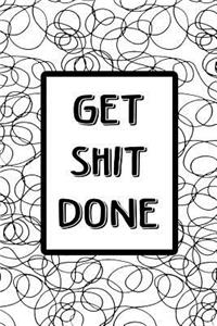 Bullet Journal Notebook Get Shit Done - Black Scribbles on White