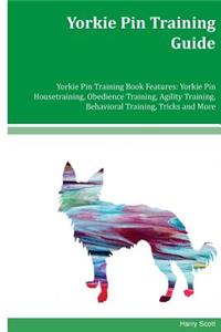Yorkie Pin Training Guide Yorkie Pin Training Book Features