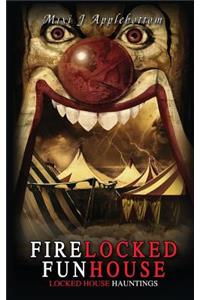 Firelocked Funhouse