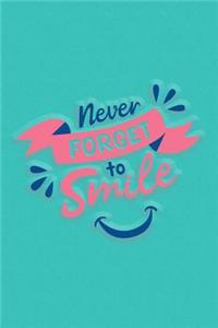Never Forget to Smile